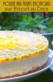 Mousse Aux Fruits Exotiques Sur Biscuit Au Coco Dessert Gourmand Mousse Fruit Fruits Exotiques