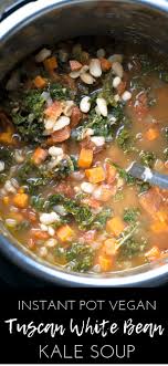Vegan White Bean And Kale Soup Instant Pot Or Stove Recipe White Bean Kale Soup Vegetarian Recipes Healthy Vegetarian Recipes