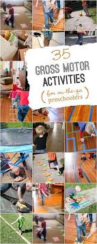 Gross Motor Activities For Preschoolers The Top 35 Physical Activities For Preschoolers Gross Motor Activities Gross Motor