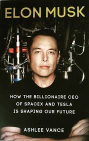 Elon Musk Book By Ashlee Vance Check It Out It Is Worth Reading To Get An Inside Look At A Person Who Is Trying To Change The World F Elon Musk