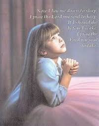 Now I Lay Me Down To Sleep I Pray The Lord My Soul To Keep If I Should Die Before I Wake I Pray The Lord My So Good Night Prayer