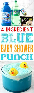 Easy Blue Baby Shower Punch Recipe 4 Ingredients Diy Thrill Baby Shower Punch Baby Shower Punch Recipes Baby Shower Food Easy