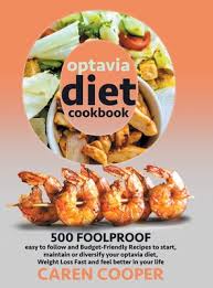 Maybe you would like to learn more about one of these? Optavia Diet Cookbook 500 Foolproof Easy To Follow And Budget Friendly Recipes To Start Maintain Or Diversify Your Optavia Diet Weight Lo Hardcover River Bend Bookshop Llc