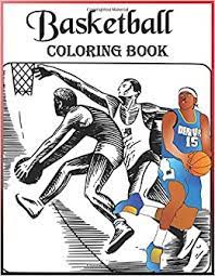 Download and print these basketball for adults coloring pages for free. Basketball Coloring Book A Coloring Book Of Basketball Players With Easy And Fun Coloring Pages The Ultimate Basketball Coloring Book For Adults And Kids Best Gift For Boys And Girls Coloring Dadya Basketball