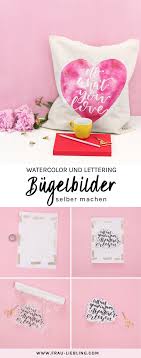 Und diese lassen sich kinderleicht selber machen. So Kannst Du Deine Eigenen Lettering Bugelbilder Selber Machen
