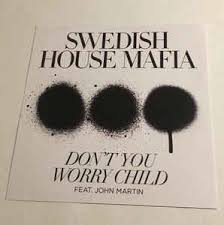 Complete your swedish house mafia feat. Swedish House Mafia Featuring John Martin Don T You Worry Child Remixes 2012 Cdr Discogs