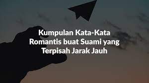 Aku sayang kamu dan akan selalu menyayangimu. 15 Kata Kata Romantis Buat Suami Jarak Jauh Youtube