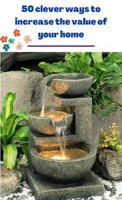 50 Simple Ways To Increase The Value Of Your Home In 2021 Water Features In The Garden Garden Water Fountains Backyard Water Feature
