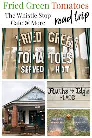 Set as the iconic café in the movie, fried green tomatoes, the whistle stop café got its humble start in the little town of juliette. The Whistle Stop Cafe And More A Fried Green Tomatoes Road Trip Fried Green Tomatoes Green Tomatoes Fried Green Tomatoes Movie