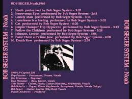 Bob Segar System Noah 1969 Death Row Youtube