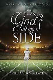 Amazon Com God S On My Side Based On A True Story Ebook Wallace William A Kindle Store