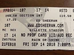 2 Ed Sheeran 9 14 Tickets Gillette Stadium Row 17 Section