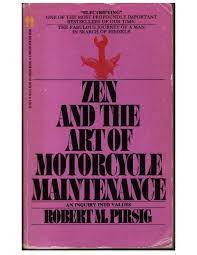 Few books transform a generation and then establish themselves as touchstones for the generations that follow. Guide To Zen And The Art Of Motorcycle Maintenance Scoopsmentalpropaganda