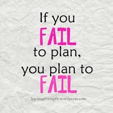 If You Fail To Plan You Plan To Fail Quote Meaning Image Result For If U Fail To Plan Meaningful Life How To Plan Fails
