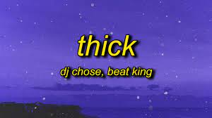 Dj Chose Thick Lyrics Ft Beatking What S Up Lisa Damn I Want All Three Youtube