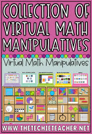 A Collection Of Virtual Math Manipulatives Math Manipulatives Math Learning Center Manipulatives