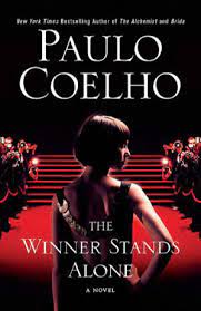 Famous paulo coelho quotes and the books they come from. The Winner Stands Alone By Paulo Coelho
