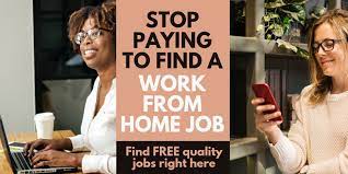 Stop Paying To Find A Work At Home Job Or Remote Work To Travel More Find Free Legit Jobs Right Here Screened By The Professionals For Quality Work From Anywh Work From Home Jobs