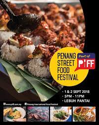 The penang international food festival, which is held every year, not only attracts people from all over the world, but also becomes one of penang's annual activities. The Penang Street Food Festival 2018 Occupy Beach Street Facebook