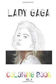 Download or print this coloring page in one click: Lady Gaga Coloring Book Colouring Picture Book For One And Only Fans Vol 2 Coloring Realfans 9798640435054 Books Amazon Ca