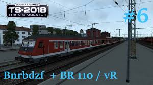 Viel spaß mit dem repaint! Train Simulator 18 Bnrbdzf Br110 Youtube