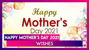 When did mother's day begin and why? Happy Mother S Day 2021 Wishes Celebrate Your Mom With These Virtual Greetings And Messages Youtube