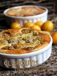 Recette De Clafoutis Aux Mirabelles Fraiches Recette Recette Clafoutis Recette Recette Mirabelle