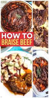 Braising is simply a cooking method that involves browning meat or vegetables in oil, then cooking it in a small amount of liquid in a covered pan, either on the stovetop or in the oven. Braising Beef Is Easy To Do And Budget Friendly But It S Also Tender And Delicious Making It A Wonderful Choic Braised Beef Recipes Beef Recipes Braised Beef