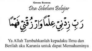 Doa sebelum belajar arab latin dan artinya. Green Screen Doa Sebelum Belajar Youtube