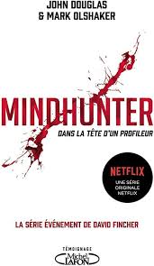 Download Mindhunter Dans La Tete D Un Profileur De John Douglas Mark Olshaker Et Al En 2020 John Douglas Livre Telechargement