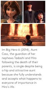We did not find results for: Im Big Hero 6 2014 Aunt Cass The Guardian Of Her Nephews Tadashi And Hiro Following The Death Of Their Parents Is Single Despite Being A Hip And Attractive Aunt Because She