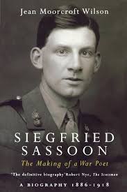 Siegfried Sassoon: The Making of a War Poet, A biography (1886-1918):  9780415973830: Moorcroft Wilson, Jean: Books