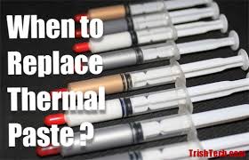 when should you replace thermal paste