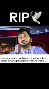 #riplegends #punjabisinger #surindershinda