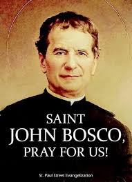 TODAY 31/1/2025 HAPPY FEAST TO ONE AND ALL SAINT JOHN BOSCO Saint John  Bosco, the “Apostle of Youth,” died