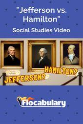 Social Studies Alexander Hamilton Vs Thomas Jefferson