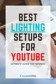 Best Lighting For Youtube Videos 2020 Ultimate Guide Vloggerpro