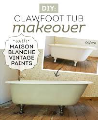 Look for classes in your area and chalk paint away! Vintage Clawfoot Tub Makeover Tutorial With Maison Blanche