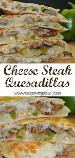You can use any leftover steak you have, but if you don't happen to have any and need a recipe to cook steak quickly, you can. Cheese Steak Quesadillas Are A Crowd Pleaser Easy Peasy Pleasy