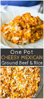 One Pot Mexican Ground Beef And Rice This Is Not Diet Food Beef Recipes Easy Ground Beef Recipes Easy Dinner With Ground Beef