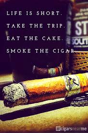 Life Is Short Smoke The Cigar Pairing It With The Perfect Beer Makes It Even Better Cigars Cigar Quotes Cigars And Whiskey