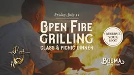 Chef-Led Open Fire Grilling Class + Vineyard Dinner