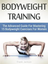 bodyweight the advanced guide