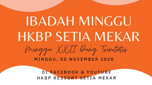 Akan ada 2 video baru setiap minggunya!!! Ibadah Minggu Xxi Dung Trinitatis Hkbp Setia Mekar 08 Nov 2020 Bahasa Batak Jam 10 00 Wib Youtube