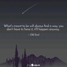 Check spelling or type a new query. What S Meant To Be Will A Quotes Writings By Inam Koyu Bogum Yourquote