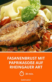 Fasanenbrust Mit Paprikasosse Auf Rheingauer Art Rezept In 2020 Paprikasosse Rezepte Fasan