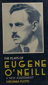 The plays of Eugene O'Neill : a new assessment : Floyd, Virginia : Free  Download, Borrow, and Streaming : Internet Archive