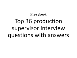 Biomedical engineering (bme) or medical engineering is the application of engineering principles and design concepts to medicine and biology for healthcare purposes (e.g., diagnostic or therapeutic). Top 36 Production Supervisor Interview Questions And Answers