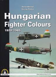 Hungarian Fighter Colours 1930 1945 Vol 1