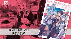 In Another World With My Smartphone Volume 2 Light Novel Review Justus R Stone